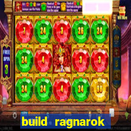 build ragnarok history reborn farm